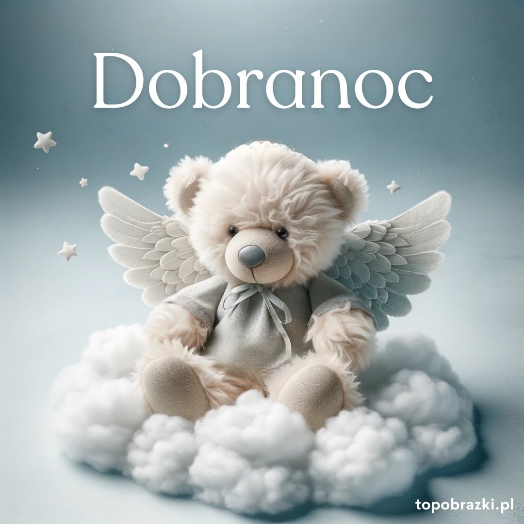Pluszowy miś z anielskimi skrzydłami na chmurce z napisem 'Dobranoc'. Słodkie i spokojne życzenia na noc.