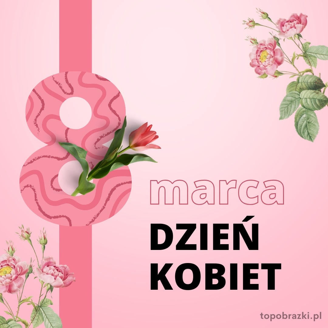 Grafika z napisem 8 marca Dzień Kobiet, ozdobiona tulipanem i różowymi kwiatami na pastelowym tle